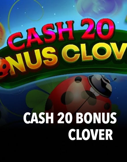 Cash 20 Bonus Clover	