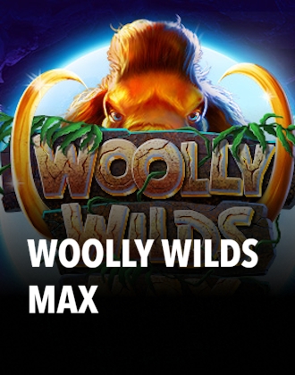 Woolly Wilds MAX