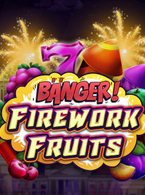 Banger! Firework Fruits