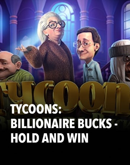 Tycoons: Billionaire Bucks - Hold and Win