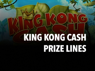 King Kong Cash Prize Lines