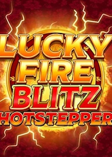 Lucky Fire Blitz Hotstepper