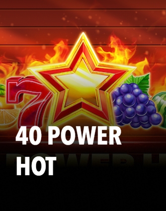 40 Power Hot