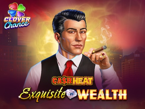 Exquisite Wealth Cash Heat