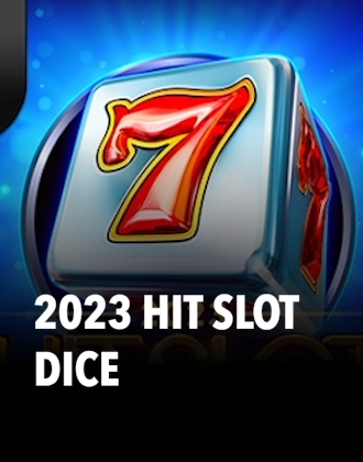 2023 Hit Slot dice