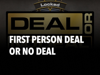 First Person Deal or no Deal