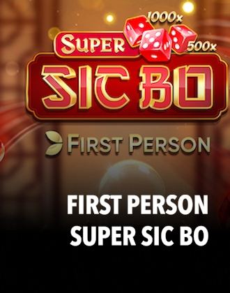 First Person Super Sic Bo