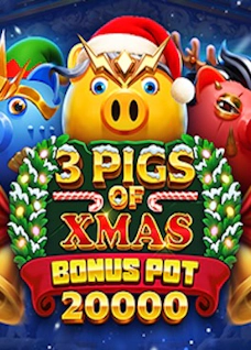 3 Pigs of Xmas Bonus Pot 20,000
