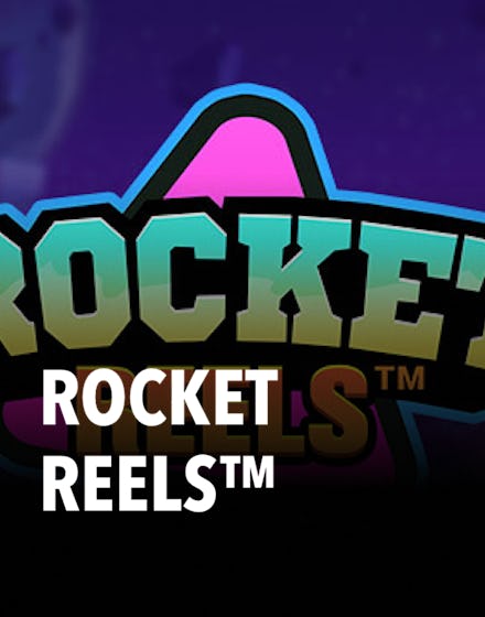 Rocket Reels™