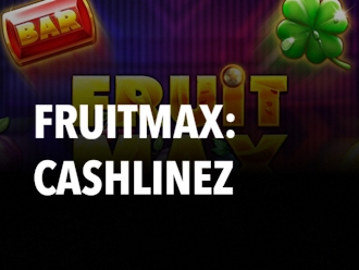 FruitMax: Cashlinez