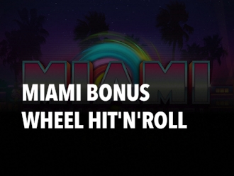 Miami Bonus Wheel Hit'n'Roll