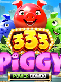 333 Piggy POWER COMBO
