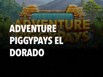 Adventure PiggyPays El Dorado