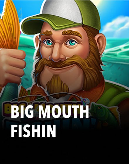Big Mouth Fishin