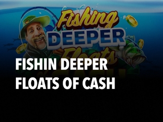 Fishin Deeper Floats of Cash