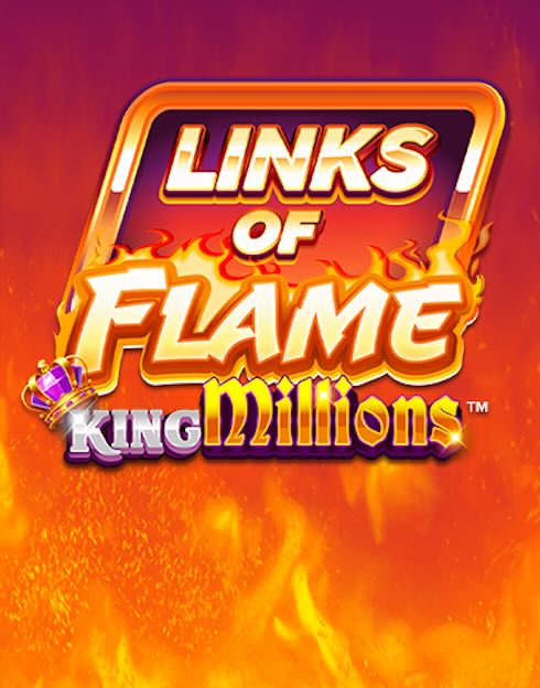 Links of Flame King Millions