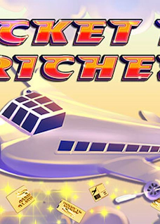 Ticket to Riches