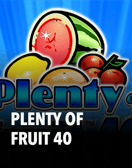 Plenty of Fruit 40
