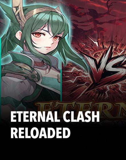 Eternal Clash Reloaded