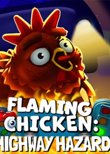 Flaming Chicken: Highway Hazard