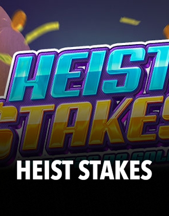 Heist Stakes