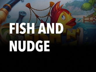 Fish and Nudge