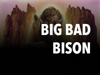Big Bad Bison