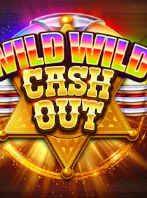 Wild Wild Cash Out
