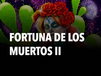 Fortuna De Los Muertos II