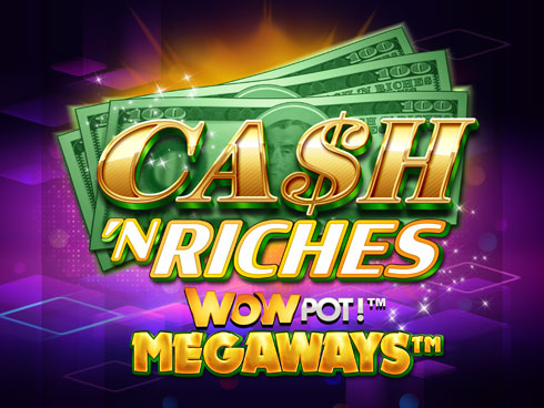 Cash 'N Riches WOWPOT! Megaways