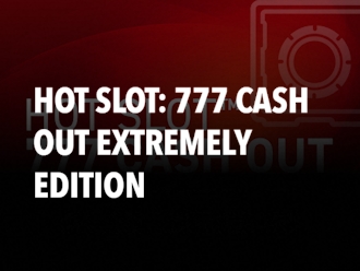 Hot Slot: 777 Cash Out Extremely Edition