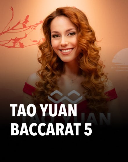Tao Yuan Baccarat 5