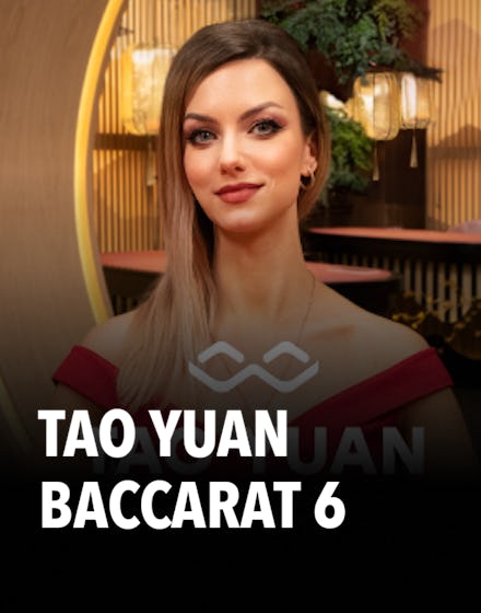 Tao Yuan Baccarat 6