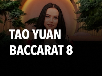 Tao Yuan Baccarat 8